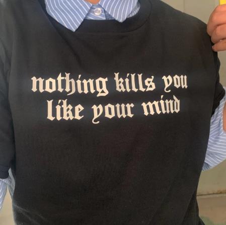 Nothing Kills You Like Your Mind Letter Printed New Arrival Black Female Tee T-Shirt Casual Funny Dark Harajuku Style Tee